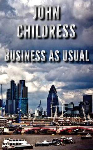 Книга Business as Usual John R. Childress