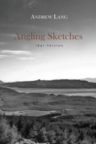Kniha Angling Sketches Andrew Lang