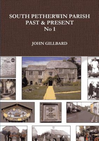 Book SOUTH PETHERWIN PARISH PAST & PRESENT No 1 John Gillbard