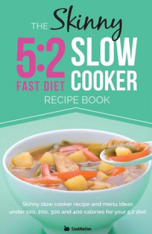 Book Skinny 5:2 Diet Slow Cooker Recipe Book CookNation