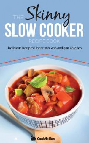 Knjiga Skinny Slow Cooker Recipe Book CookNation