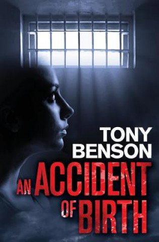 Könyv Accident of Birth Tony Benson