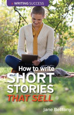 Könyv How to Write Short Stories That Sell Jane Bettany