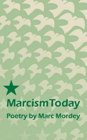 Könyv Marcism Today Marc Mordey