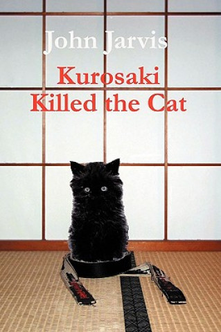 Książka Kurosaki Killed the Cat John Jarvis