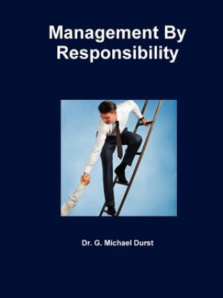 Kniha Management By Responsibility G. Michael Durst