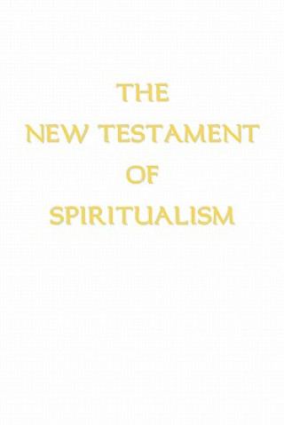 Carte New Testament of Spiritualism Alan E Ross