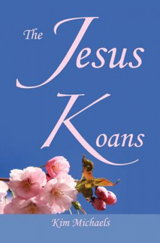 Kniha Jesus Koans Kim Michaels
