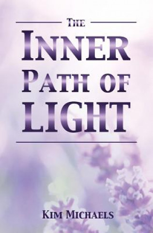 Knjiga Inner Path of Light Kim Michaels