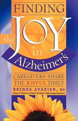 Kniha Finding the Joy in Alzheimer's Brenda Avadian