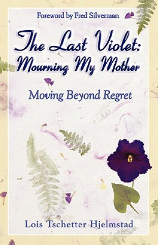 Könyv Last Violet Lois Tschetter Hjelmstad