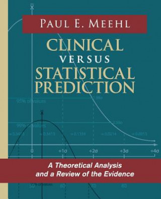 Könyv Clinical Versus Statistical Prediction Paul E Meehl