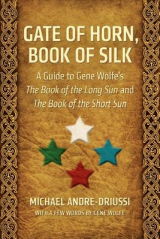 Carte Gate of Horn, Book of Silk Gene Wolfe