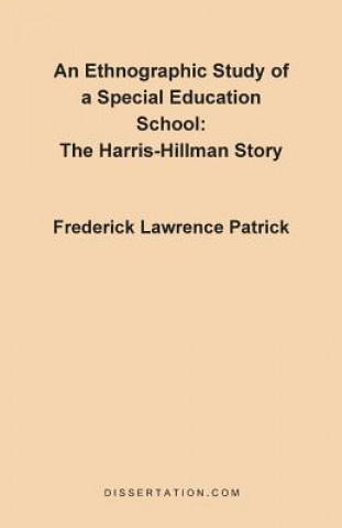 Livre Ethnographic Study of a Special Education School Frederick Lawrence Patrick