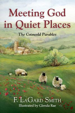 Kniha Meeting God in Quiet Places F Lagard Smith