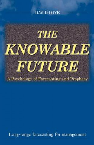Carte Knowable Future David Loye