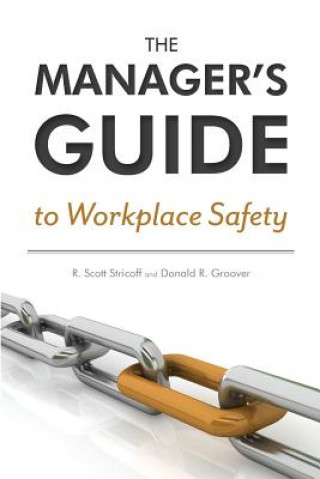 Kniha Manager's Guide to Workplace Safety Donald R Groover