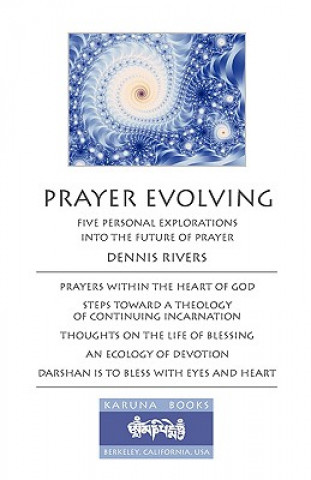 Knjiga Prayer Evolving Dennis Rivers