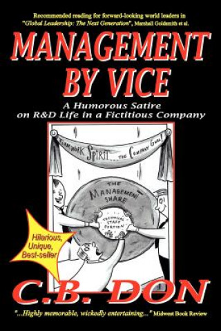 Kniha MANAGEMENT BY VICE, A Humorous Satire on R&D Life in a Fictitious Company C B Don