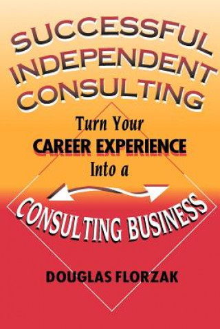 Carte Successful Independent Consulting Douglas Florzak