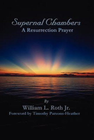 Kniha Supernal Chambers - A Resurrection Prayer Roth