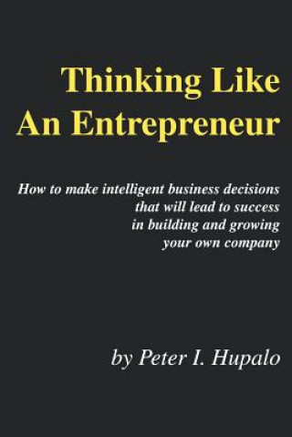 Buch Thinking Like An Entrepreneur Peter I Hupalo