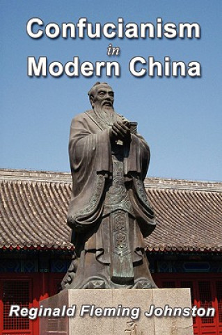 Książka Confucianism and Modern China Reginald Fleming Johnston