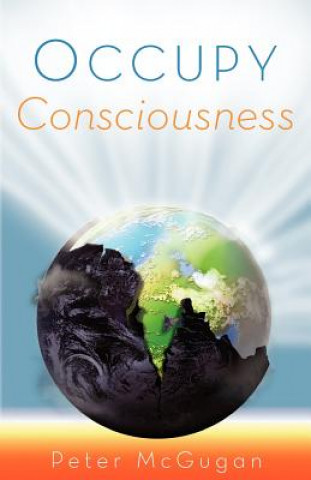 Könyv Occupy Consciousness Peter McGugan