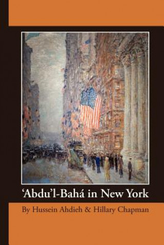 Knjiga 'Abdu'l-Baha in New York Hillary Chapman