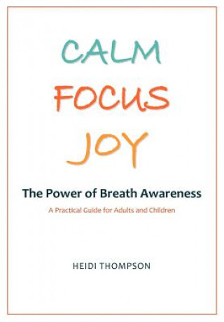 Kniha Calm Focus Joy Heidi Thompson