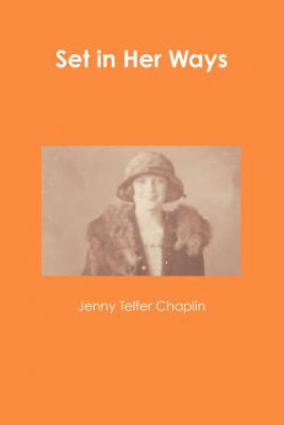 Книга Set in Her Ways Jenny Telfer Chaplin