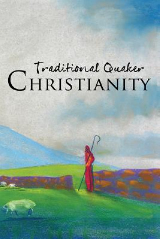 Kniha Traditional Quaker Christianity Ohio Yearly Meeting