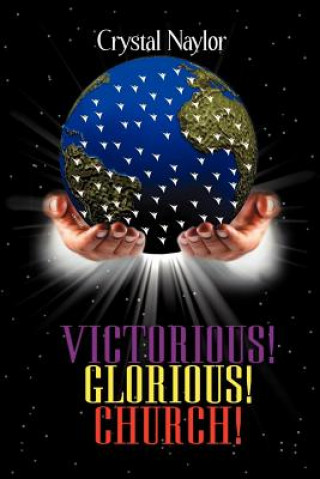 Книга Victorious! Glorious! Church! Crystal Naylor