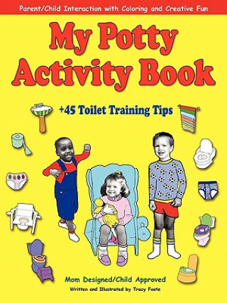 Kniha My Potty Activity Book +45 Toilet Training Tips Tracy Foote