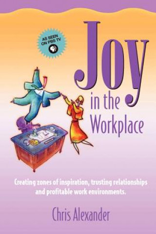 Книга Joy in the Workplace Chris Alexander