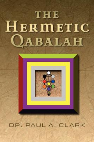 Carte Hermetic Qabalah Dr. Paul A. Clark