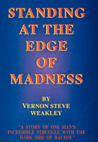 Kniha Standing at the Edge of Madness Vernon Steve Weakley