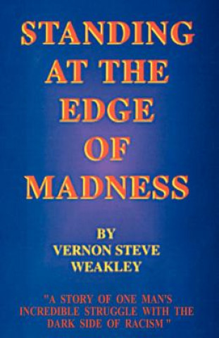 Książka Standing at the Edge of Madness Vernon Steve Weakley