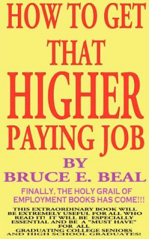 Könyv "How to Get That Higher Paying Job Bruce Edward Beal