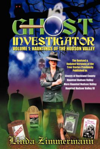 Kniha Ghost Investigator Volume I Linda Zimmermann