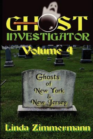 Kniha Ghost Investigator Volume 4 Linda Zimmermann