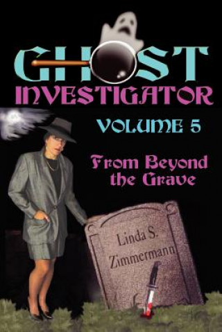 Carte Ghost Investigator Volume 5 Linda Zimmermann