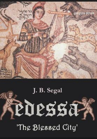 Carte Edessa 'the Blessed City' J B Segal