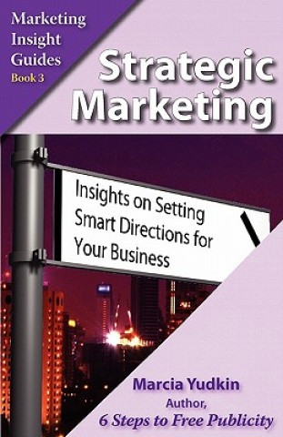 Könyv Strategic Marketing Marcia Yudkin