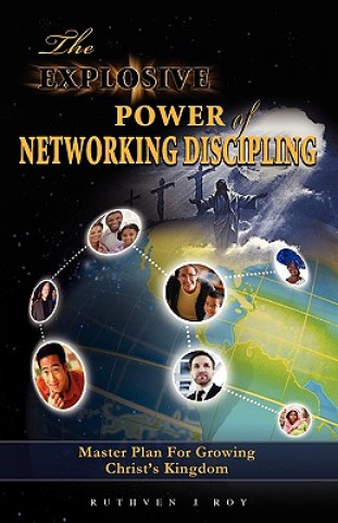 Knjiga Explosive Power of Network Discipling Ruthven J Roy