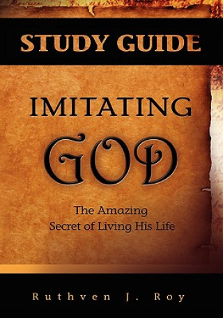 Kniha Imitating God Study Guide Ruthven J Roy