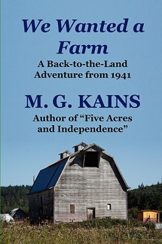 Kniha We Wanted a Farm M. G. Kains