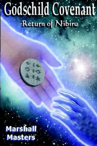 Knjiga Godschild Covenant: Return of Nibiru Marshall Masters