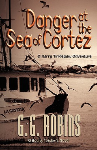 Carte Danger at the Sea of Cortez G.G. Robins