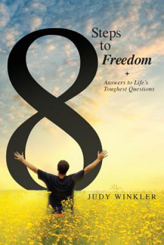 Könyv 8 Steps to Freedom + Answers to Life's Toughest Questions Judy Winkler